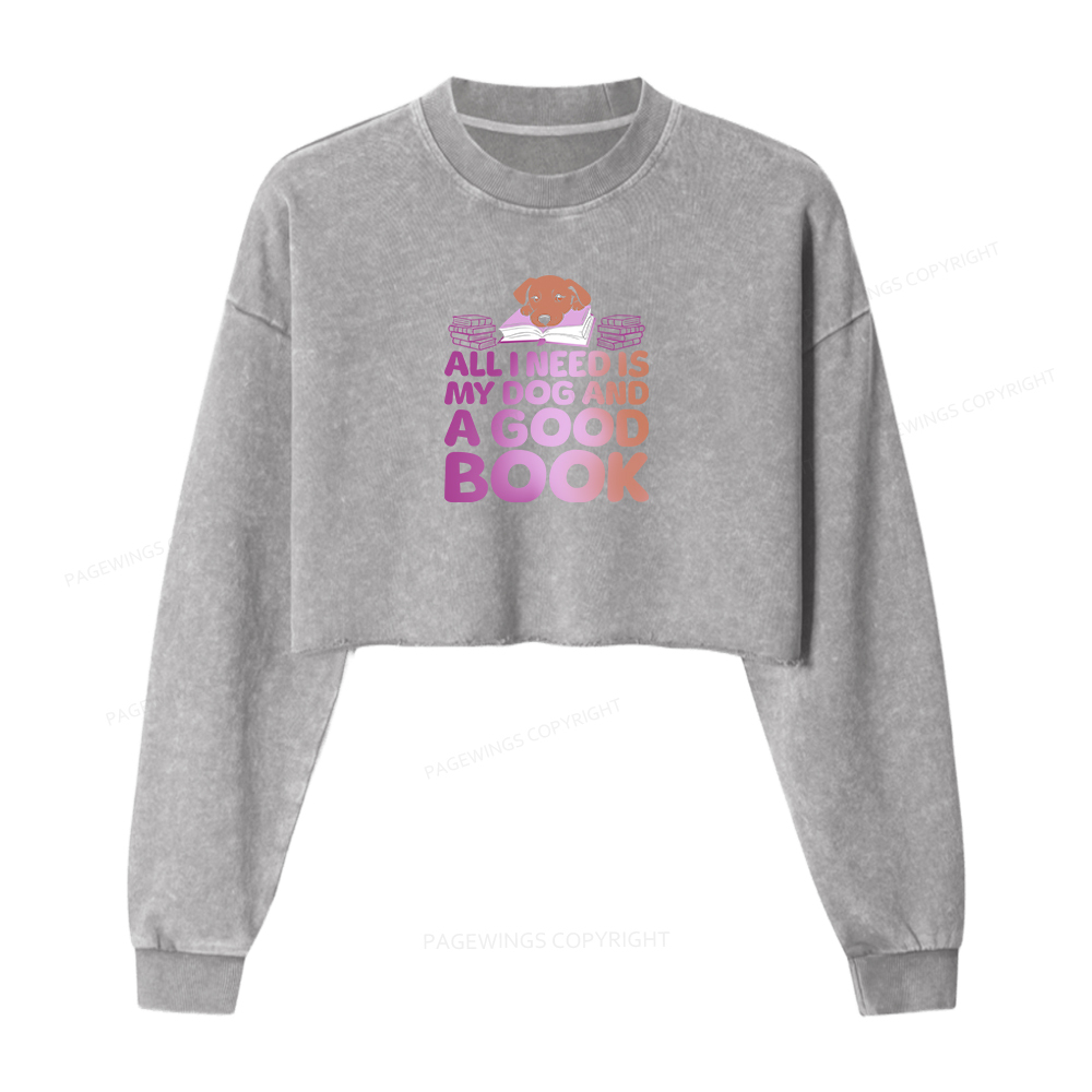 Pagewings All I Need is My Dog A Good Book Washed Crop Sweatshirt