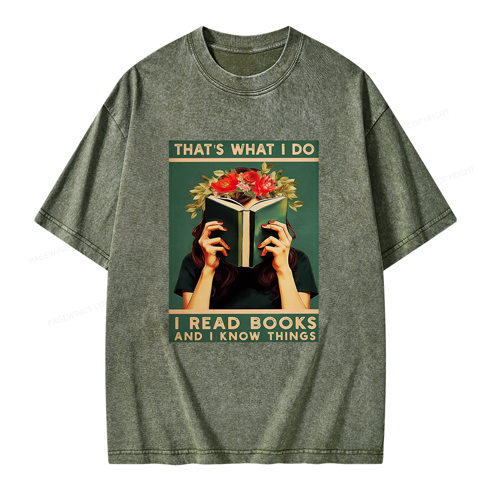Pagewings That's What I do I Read Books and I know Things Unisex Washed T-shirt