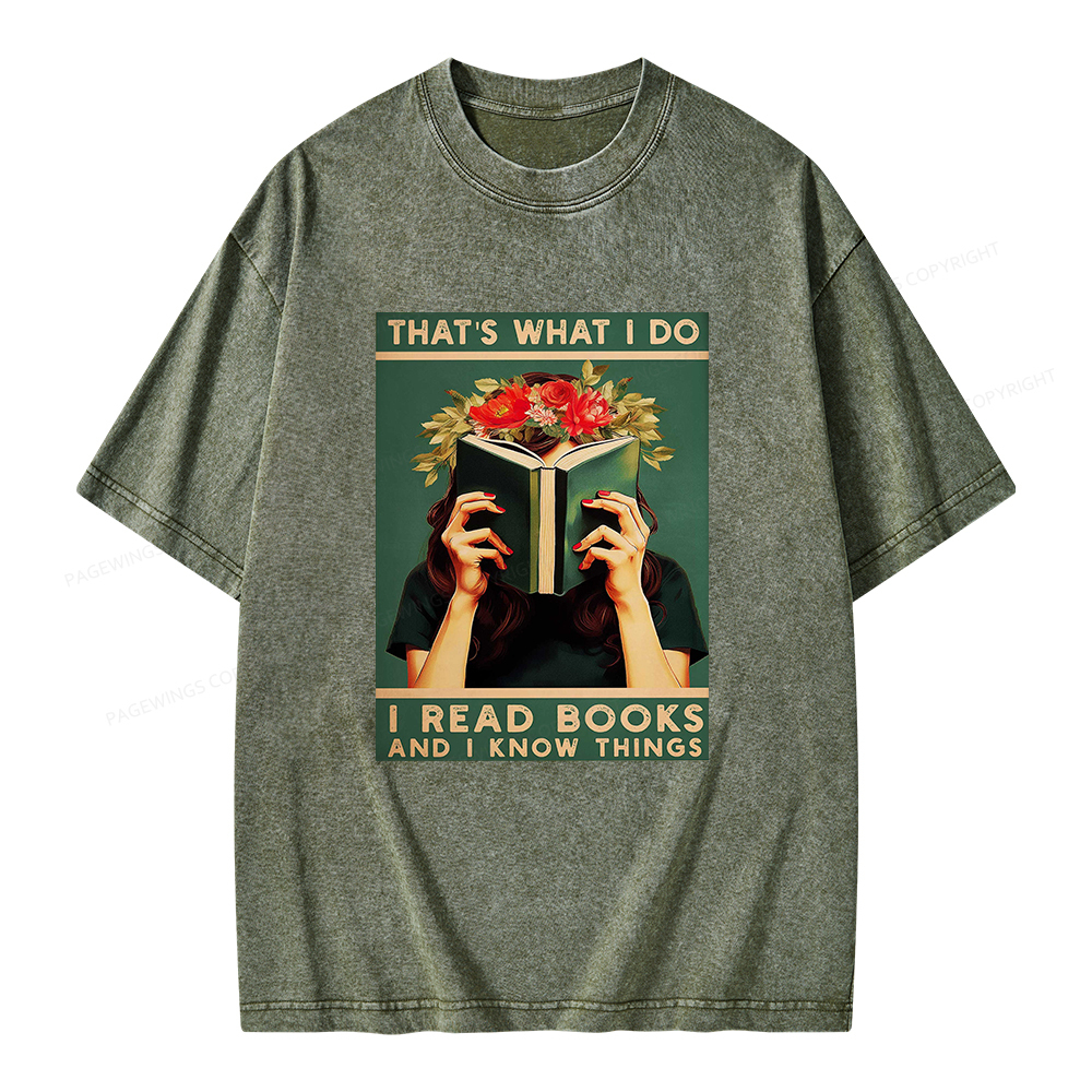 Pagewings That's What I do I Read Books and I know Things Unisex Washed T-shirt