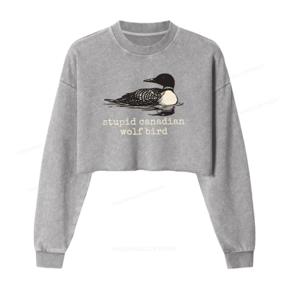 Pagewings Stupid Canadian Wolf Bird Washed Crop Sweatshirt