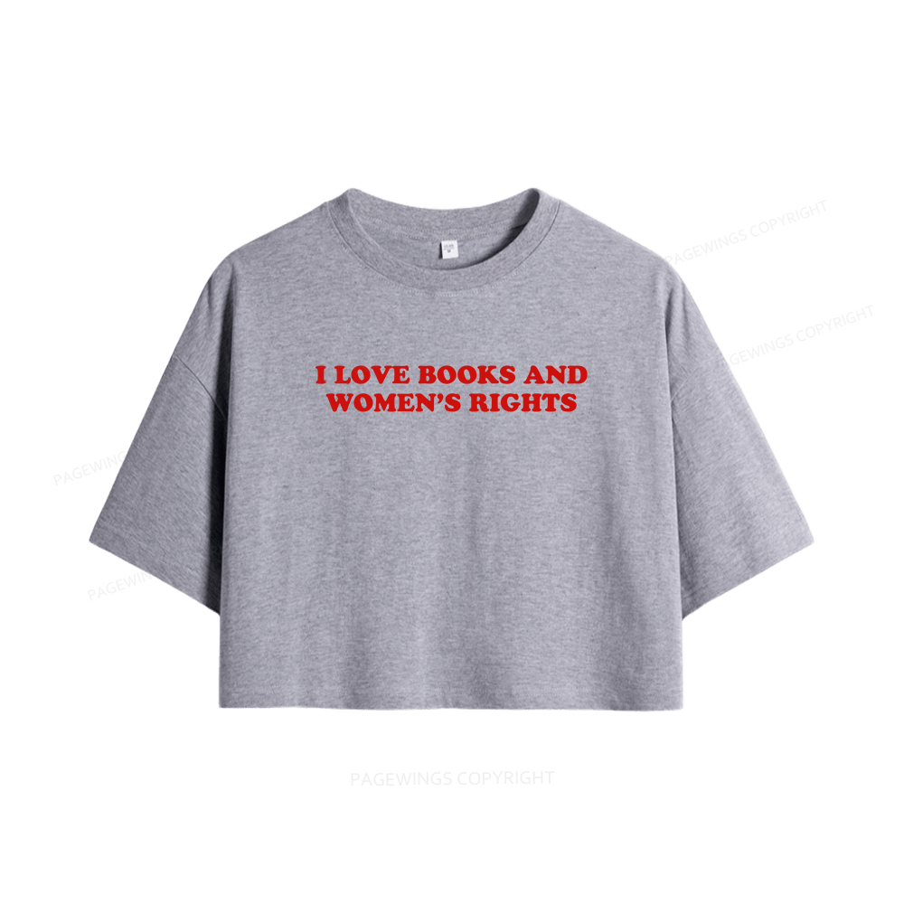 Pagewings I Love Books And Women's Rights Women Crop Tops