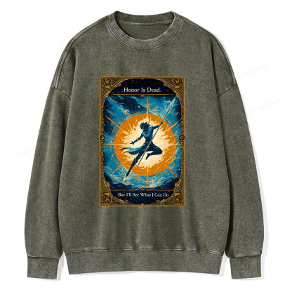 Pagewings Honor Is Dead But I’ll See What I Can Do Unisex Washed Sweatshirt