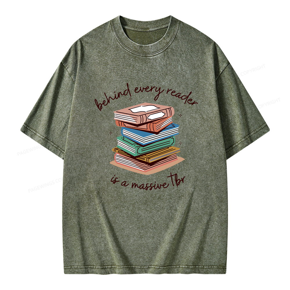 Pagewings Behind Every Reader Is a Massive TBR Unisex Washed T-shirt