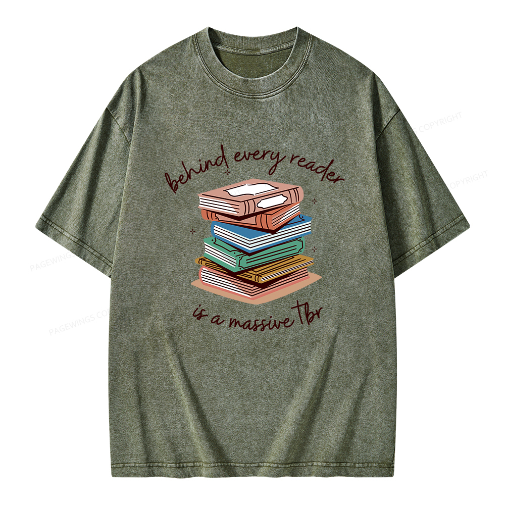 Pagewings Behind Every Reader Is a Massive TBR Unisex Washed T-shirt