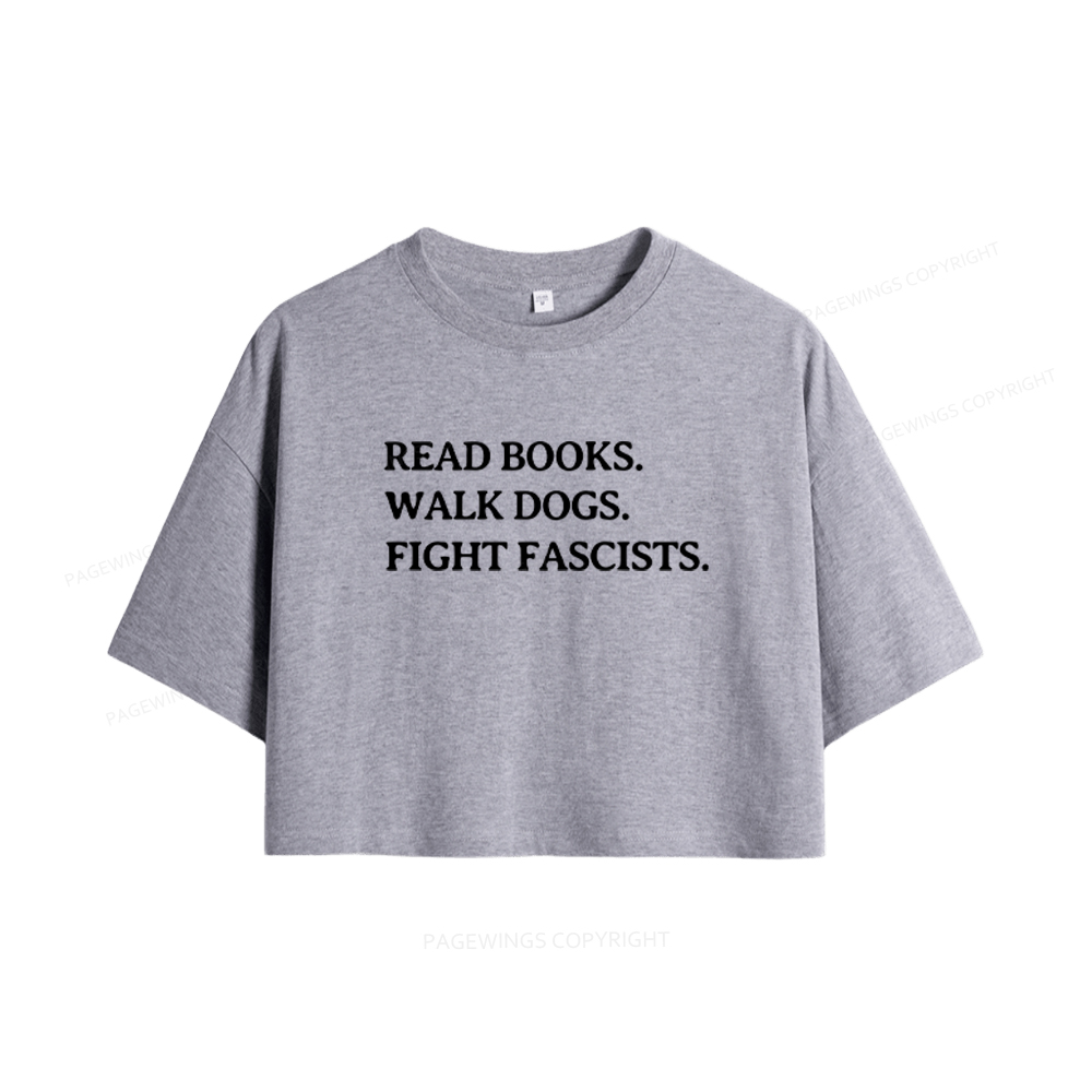 Pagewings Read Books Walk Dogs And Fight Women Crop Tops
