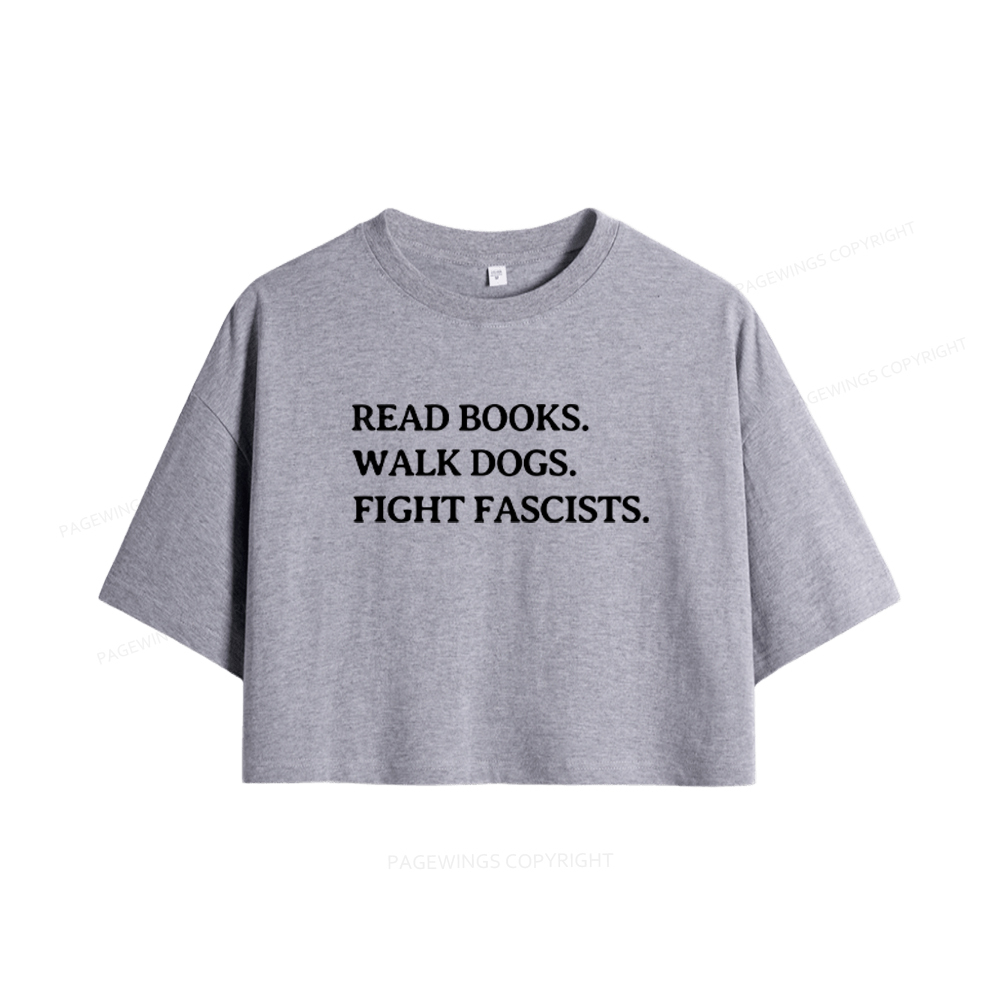 Pagewings Read Books Walk Dogs And Fight Women Crop Tops
