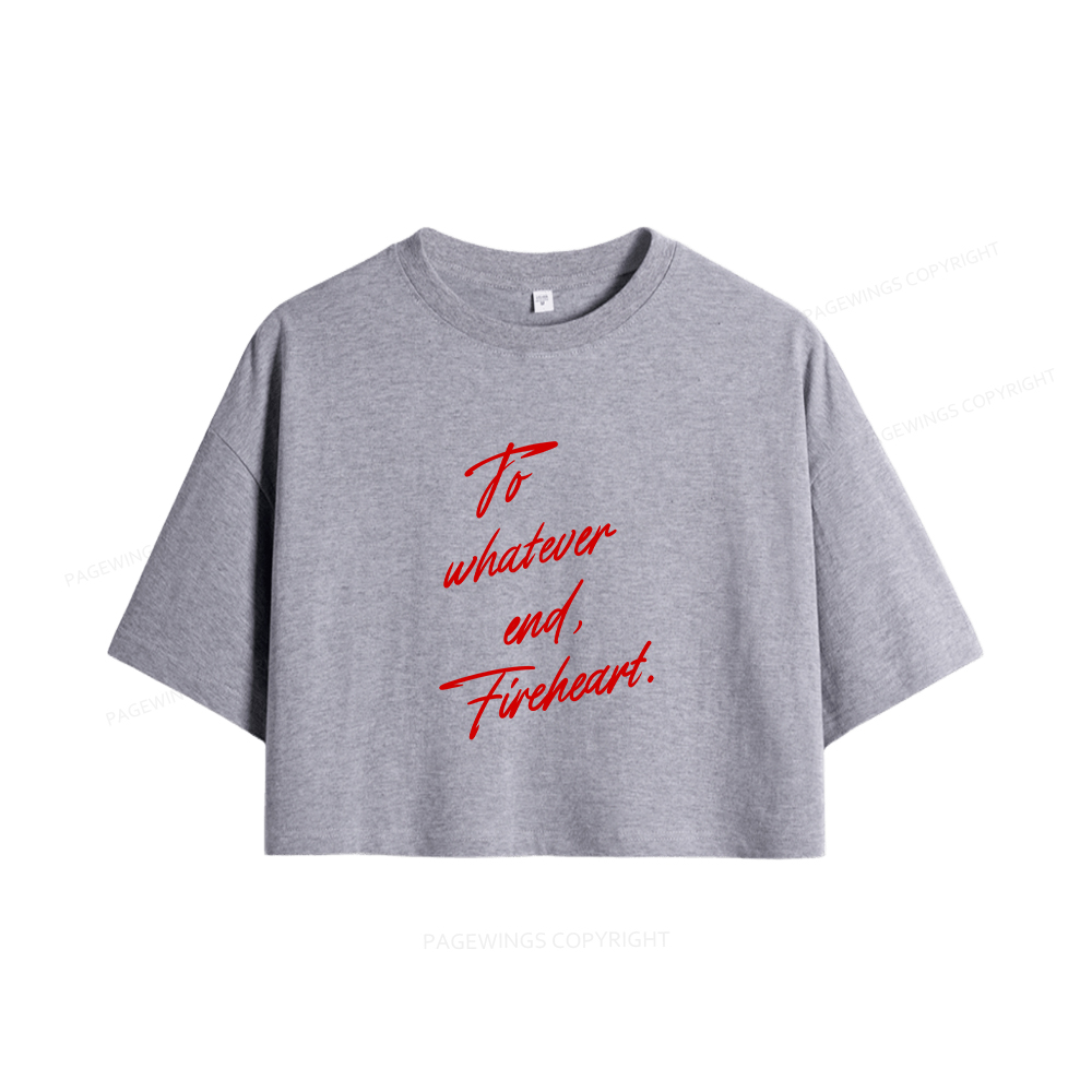 Pagewings To Whatever End Fireheart Women Crop Tops