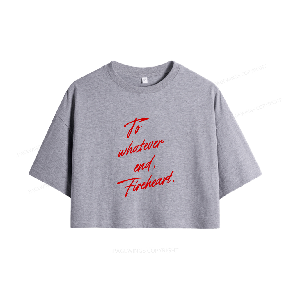 Pagewings To Whatever End Fireheart Women Crop Tops