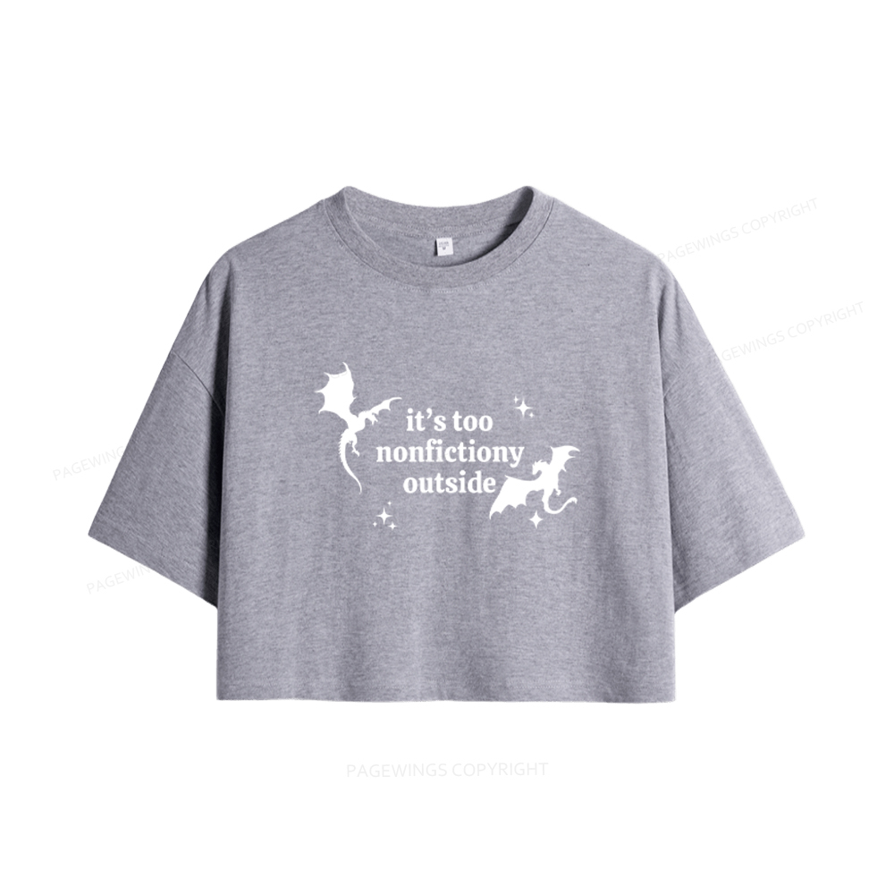 Pagewings It’s Too Nonfictiony Outside Women Crop Tops