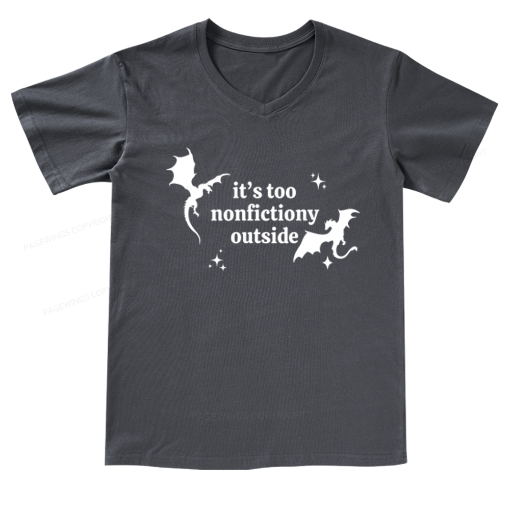 Pagewings It’s Too Nonfictiony Outside V-neck T-shirt
