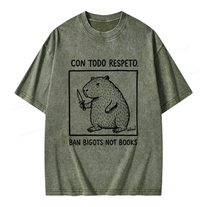 Pagewings Con Todo Respeto Ban Bigots Not Books Unisex Washed T-shirt