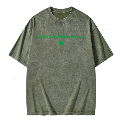 Pagewings St Patrick's Day Irish You More Books Unisex Washed T-shirt