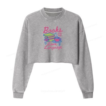 Pagewings Valentines Day Books are My Love Language Washed Crop Sweatshirt
