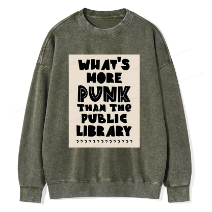 Pagewings What's More Punk Than The Public Library Unisex Washed Sweatshirt