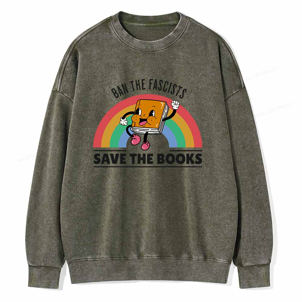 Pagewings Ban The Fascists Save The Books Shirt Unisex Washed Sweatshirt