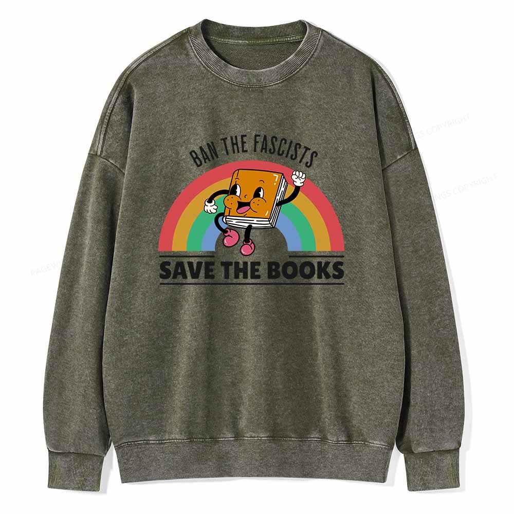 Pagewings Ban The Fascists Save The Books Shirt Unisex Washed Sweatshirt