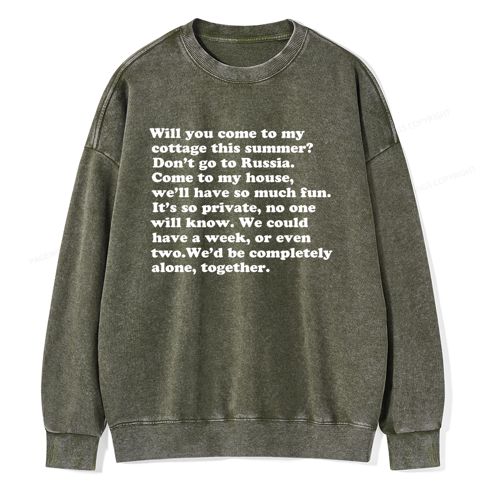 Pagewings Will You Come to The Cottage Unisex Washed Sweatshirt