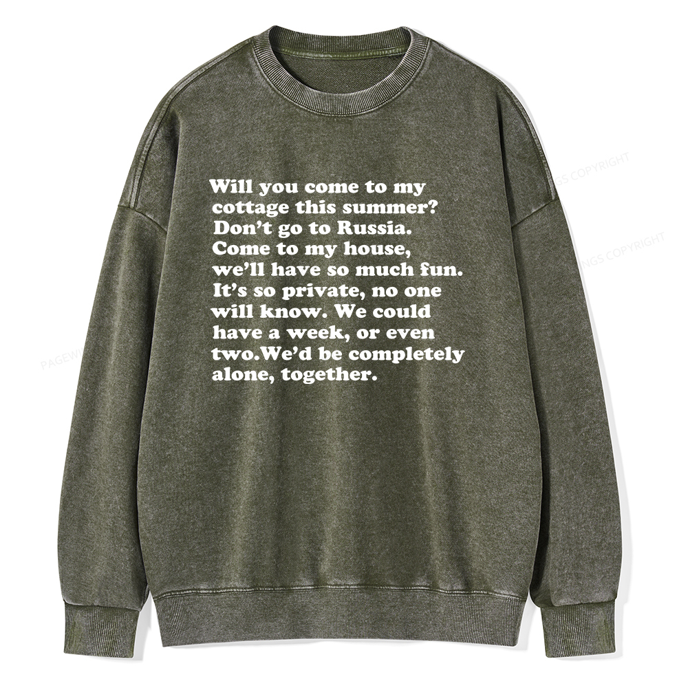 Pagewings Will You Come to The Cottage Unisex Washed Sweatshirt