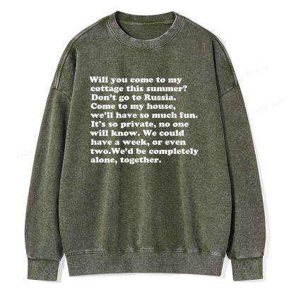 Pagewings Will You Come to The Cottage Unisex Washed Sweatshirt