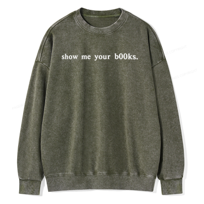 Pagewings Show Me Your B00ks Unisex Washed Sweatshirt