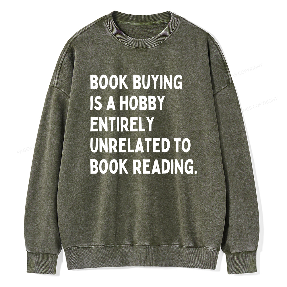 Pagewings Book Buying Is A Hobby Unisex Washed Sweatshirt