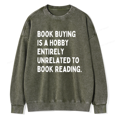 Pagewings Book Buying Is A Hobby Unisex Washed Sweatshirt