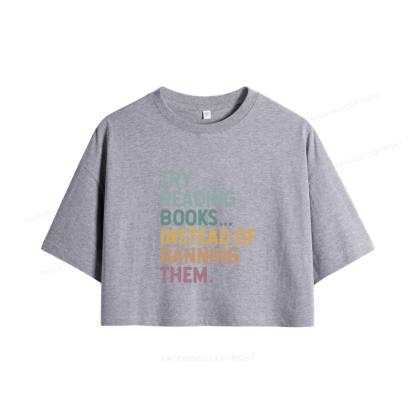 Pagewings Try Reading Books Women Crop Tops