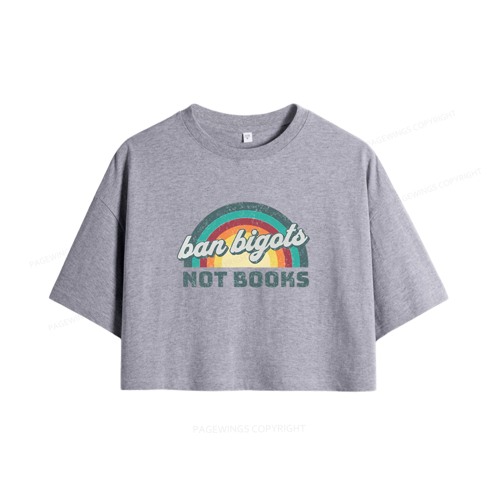 Pagewings Ban Bigots Not Books Women Crop Tops