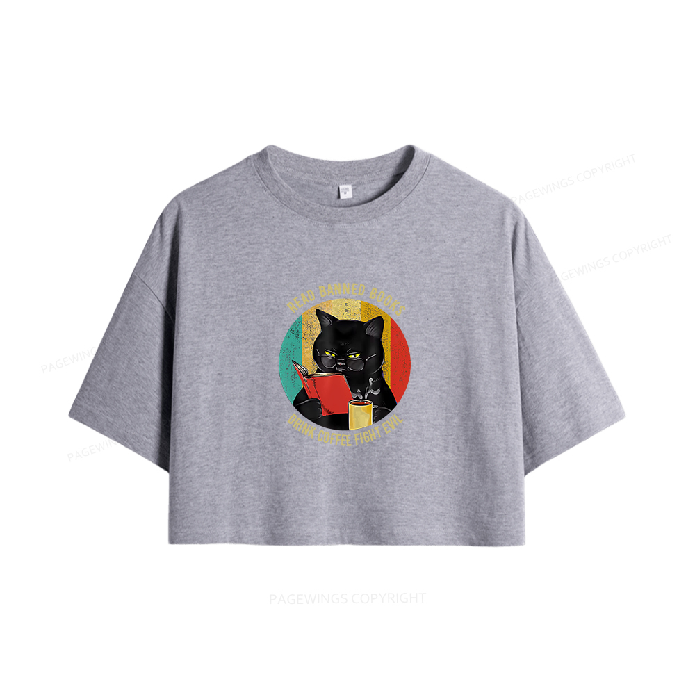 Pagewings Read Banned Books Drink Coffee Fight Evil Women Crop Tops