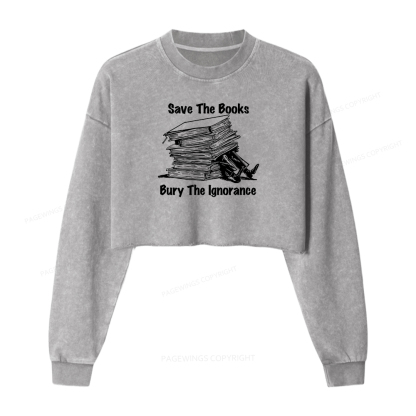 Pagewings Save The Books Bury The Ignorance Washed Crop Sweatshirt