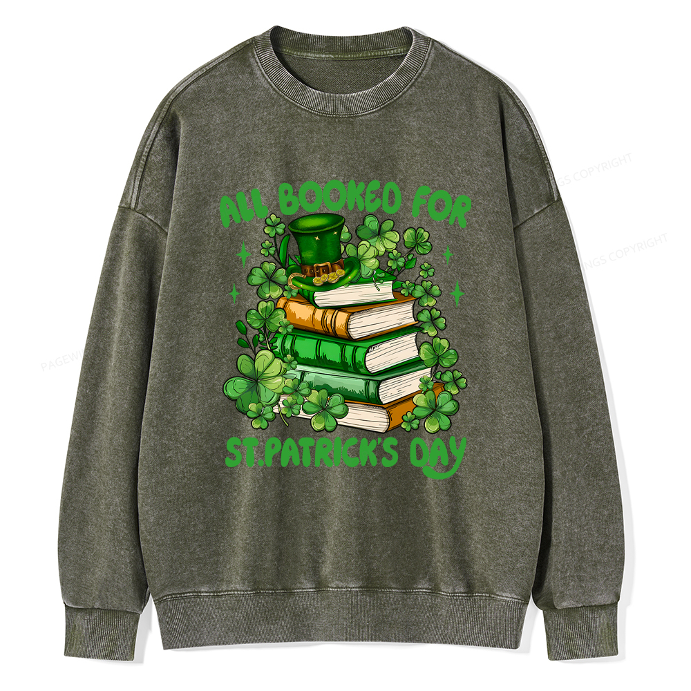 Pagewings All Booked For St Patrick's Day Unisex Washed Sweatshirt