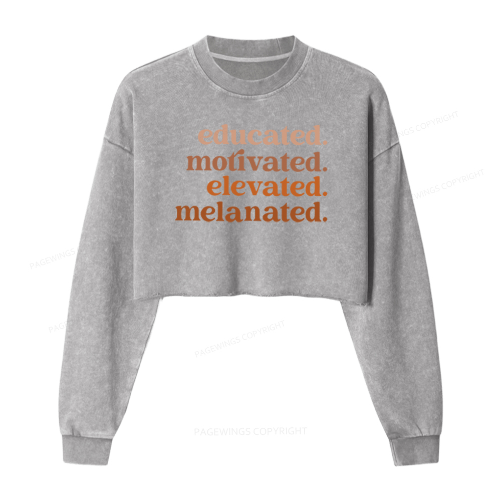 Pagewings Educated Motivated Elevated Melanated Washed Crop Sweatshirt