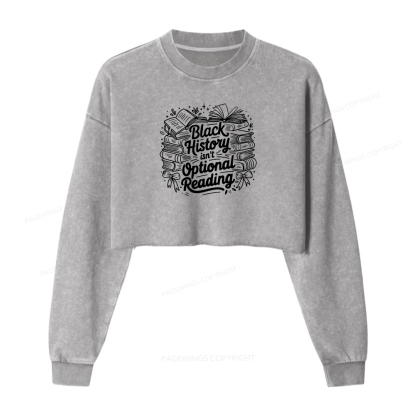 Pagewings Black History isn’t Optional Reading Washed Crop Sweatshirt