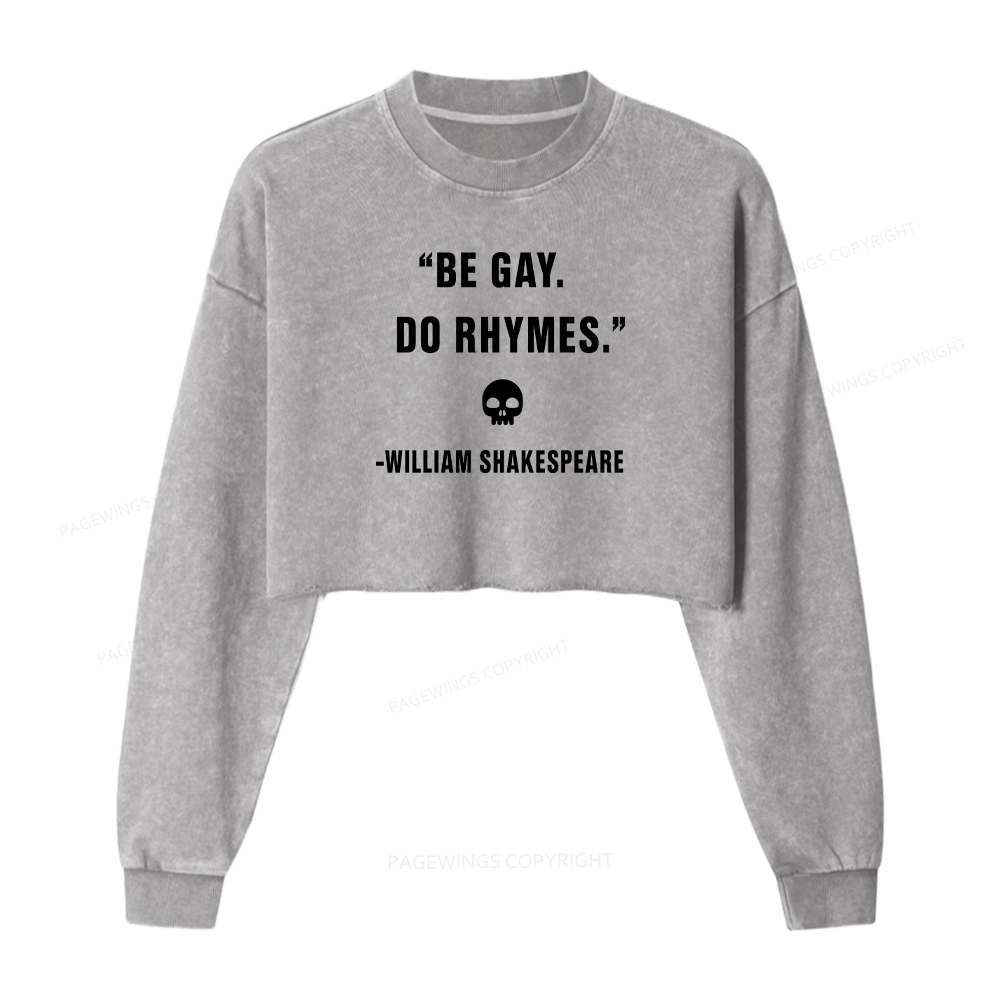 Pagewings Be Gay Do Rhymes Washed Crop Sweatshirt
