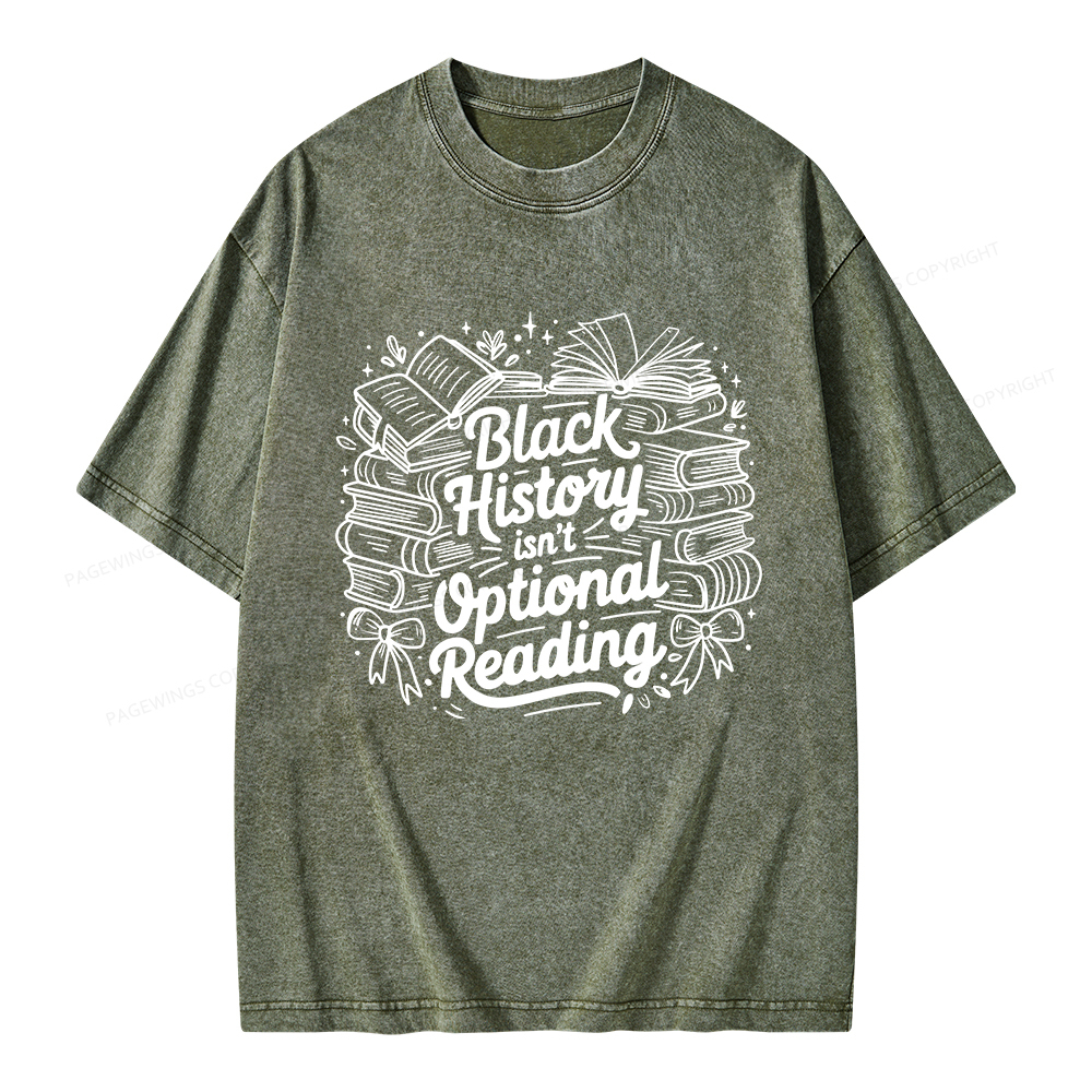 Pagewings Black History Isn’t Optional Reading Unisex Washed T-shirt