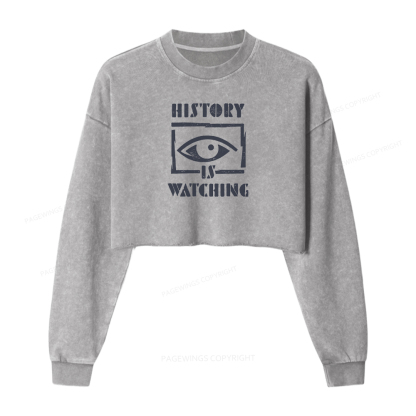 Pagewings History Is Watching Protest Washed Crop Sweatshirt
