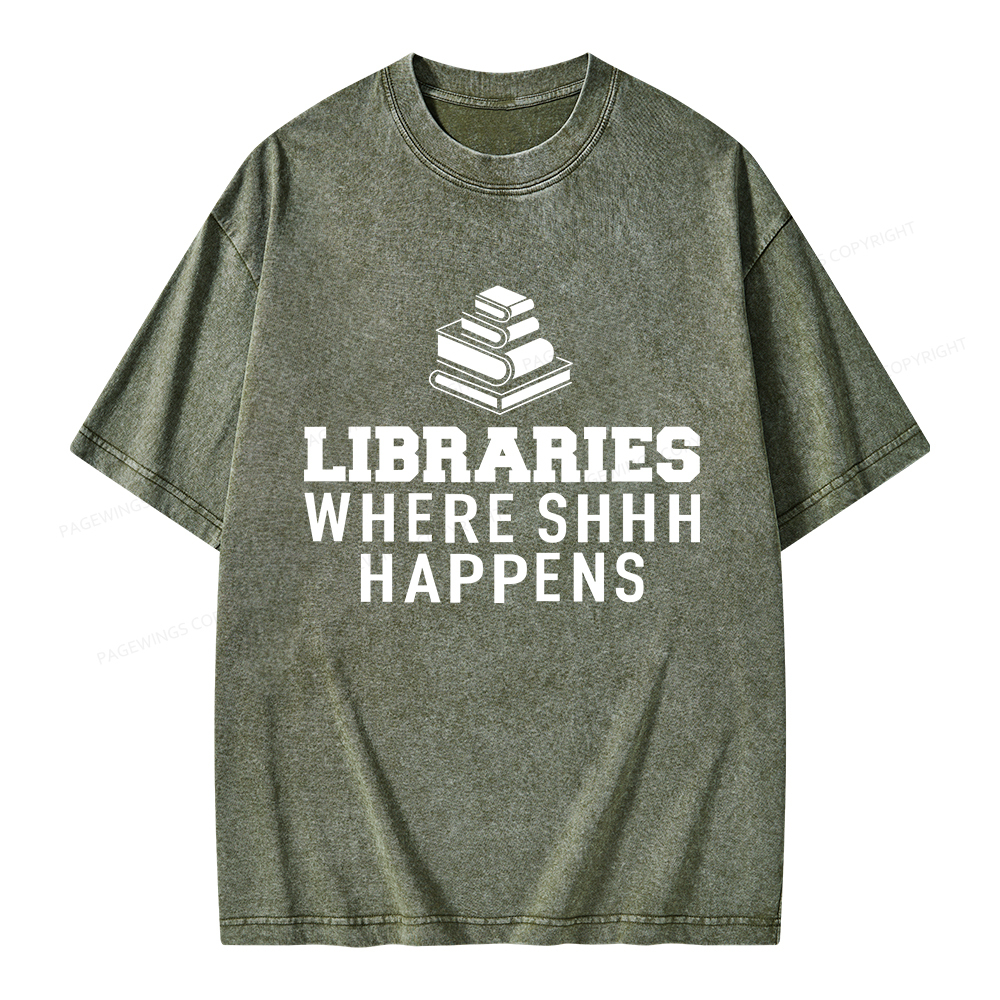 Pagewings Libraries Where Shhh Happens Unisex Washed T-shirt