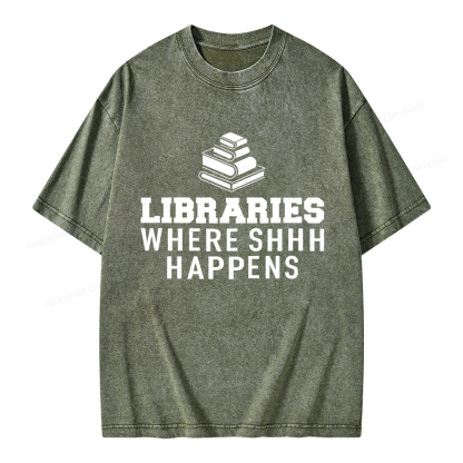 Pagewings Libraries Where Shhh Happens Unisex Washed T-shirt