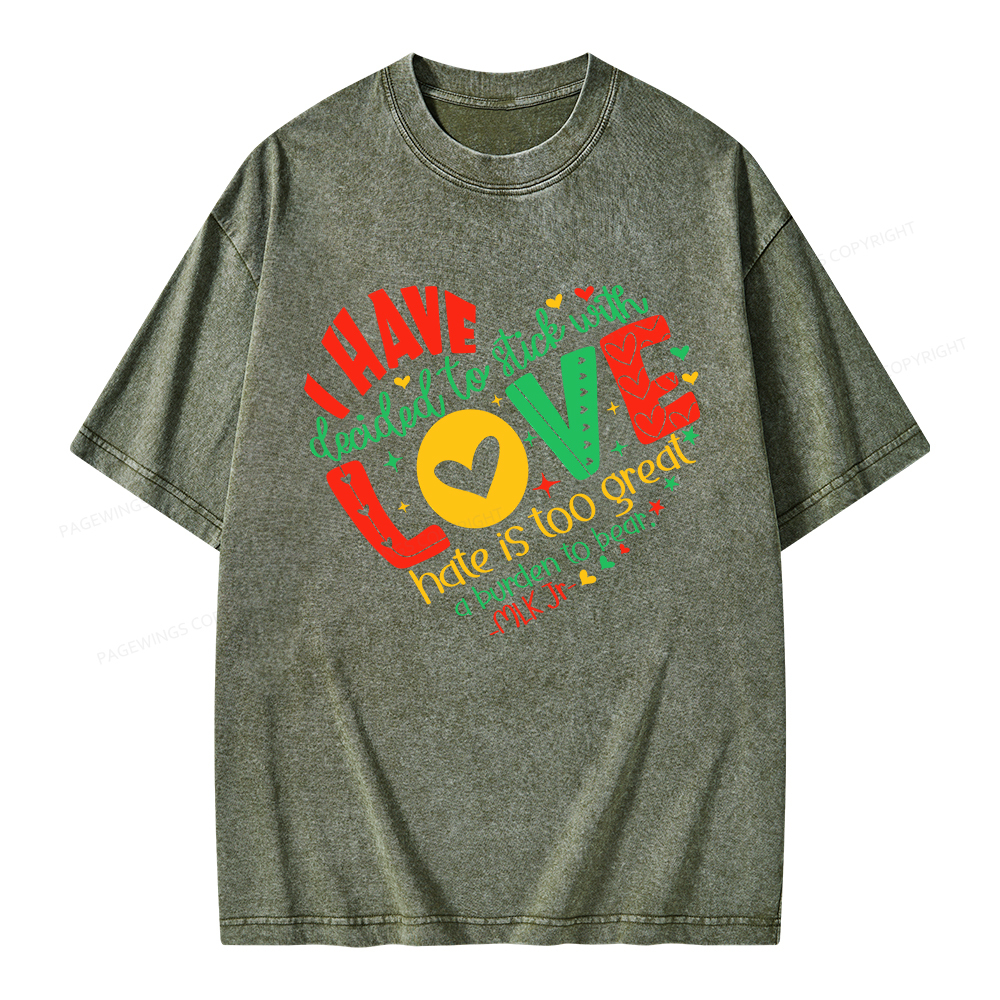 Pagewings I Have Decided to Stick with Love Unisex Washed T-shirt