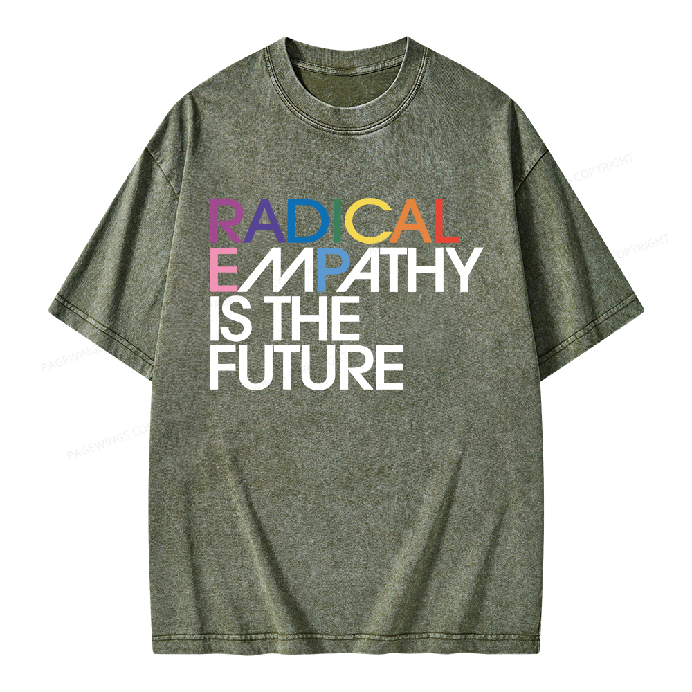Pagewings Radical Empathy Is The Future Unisex Washed T-shirt