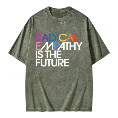 Pagewings Radical Empathy Is The Future Unisex Washed T-shirt