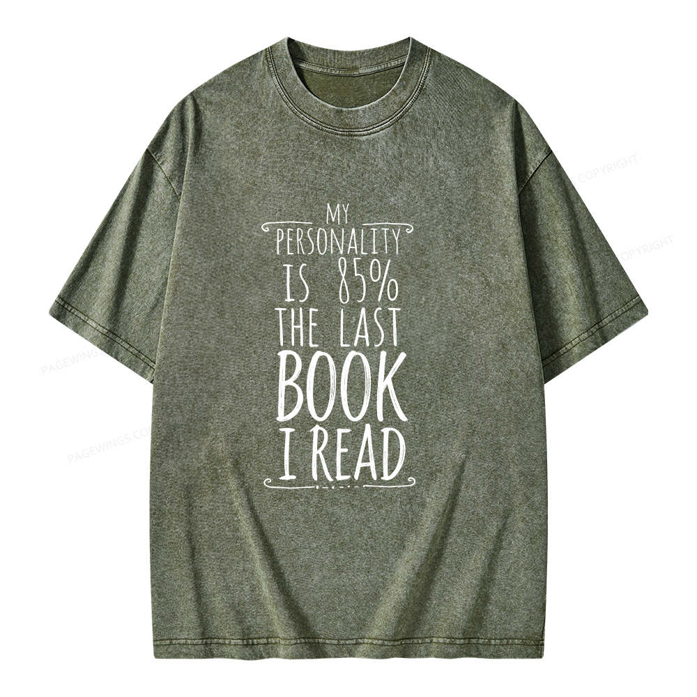 Pagewings My Personality Is 85% The Last Book I Read Unisex Washed T-shirt