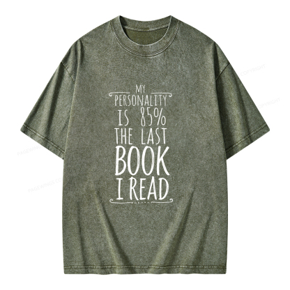 Pagewings My Personality Is 85% The Last Book I Read Unisex Washed T-shirt