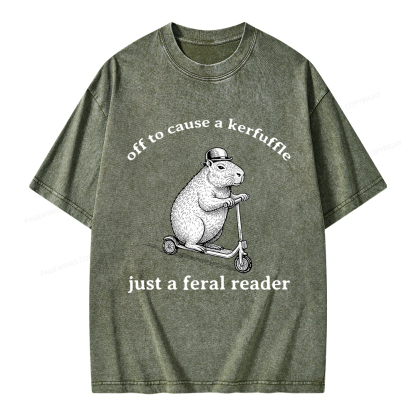 Pagewings  Off To Cause A Kerfuffle Just A Feral Reader Unisex Washed T-shirt