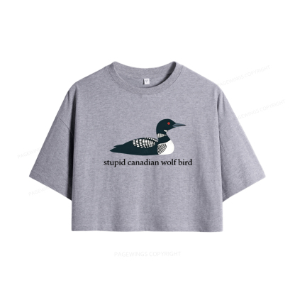 Pagewings Stupid Canadian Wolf Bird Women Crop Tops