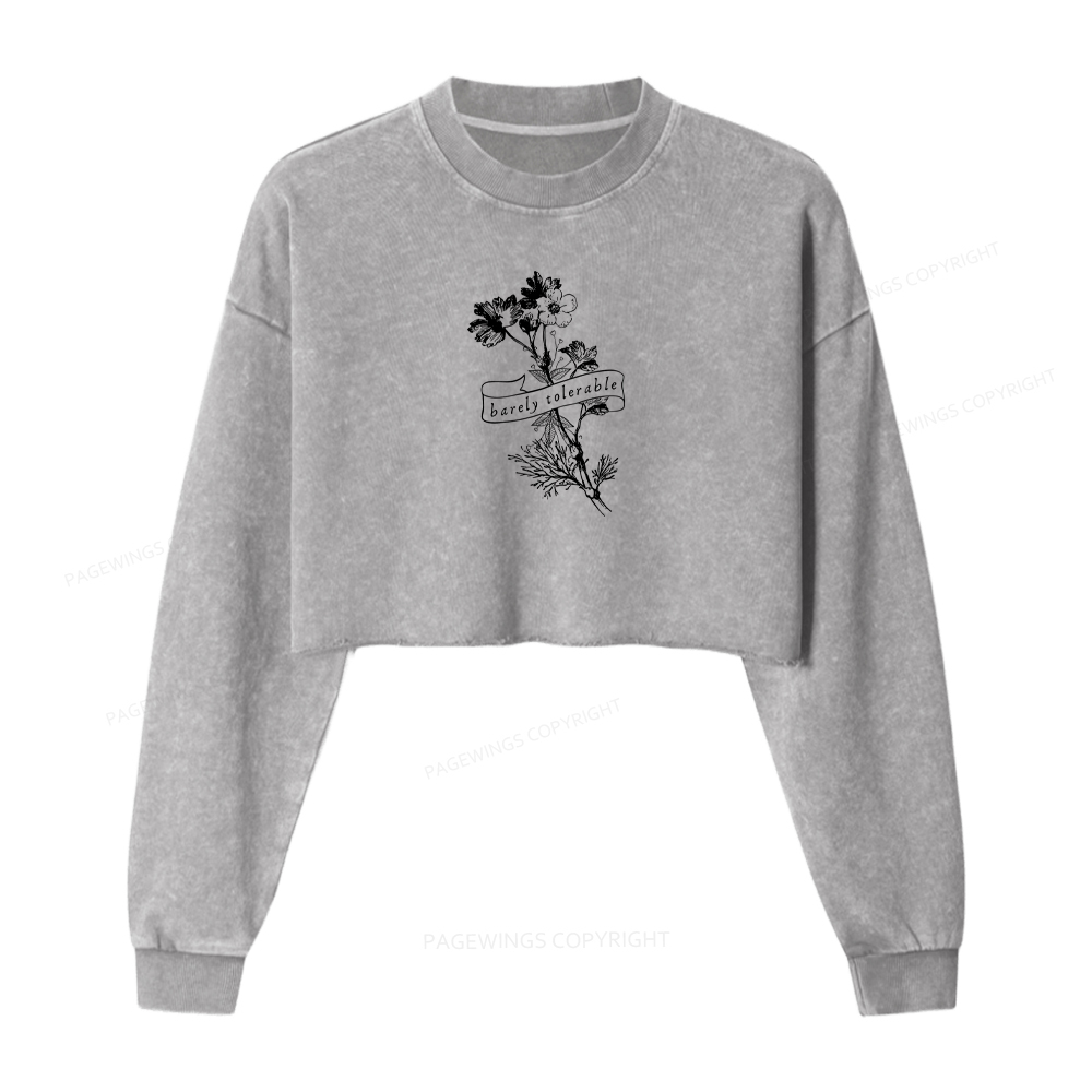 Pagewings Barely Tolerable Washed Crop Sweatshirt