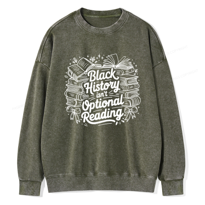 Pagewings Black History Isn’t Optional Reading Washed Sweatshirt