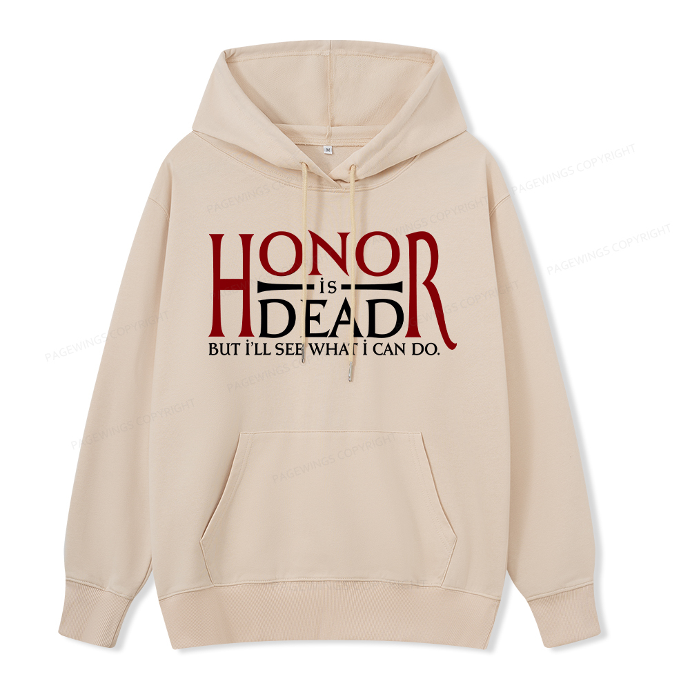 Pagewings Honor Is Dead But I’ll See What I Can Do Unisex Classic Hoodie