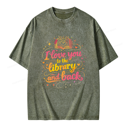 Pagewings I Love You To The Library And Back Unisex Washed T-shirt