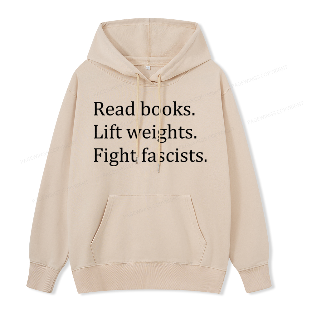Pagewings Read Books Lift Weights Fight Fascists Unisex Classic Hoodie